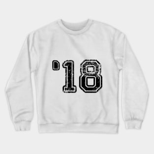 '18 - 2018 Crewneck Sweatshirt